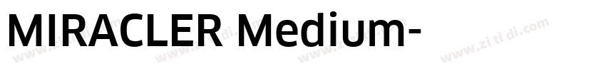 MIRACLER Medium字体转换 MIRACLER Medium字体转换